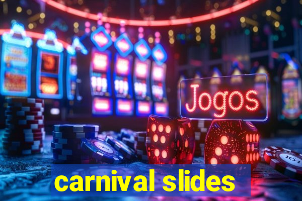 carnival slides